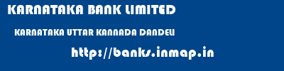 KARNATAKA BANK LIMITED  KARNATAKA UTTAR KANNADA DANDELI   banks information 